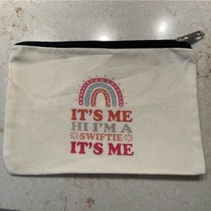 ✨3/$30✨It’s Me Hi I’m a Swiftie It’s Me Pouch